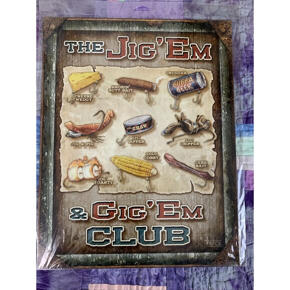 Funny Other - Jig Em & Gig Em Club Fish Lure TIN SIGN Funny Bait Shop, Cabin, Bar or Man Cave